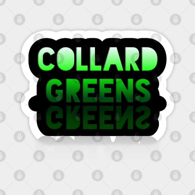 Collard Greens - Healthy Lifestyle - Foodie Food Lover - Graphic Typography Sticker by MaystarUniverse